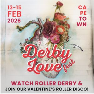 Roller Derby (Love) Fest Weekend 13 - 15 February